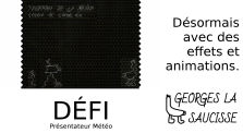 [Défi] Présentateur Météo by Georges la Saucisse