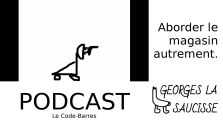 [Podcast] Le Code-Barres by Georges la Saucisse