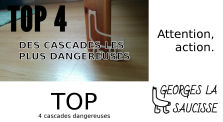 [Top] 4 cascades dangereuses by Georges la Saucisse