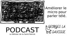 [Podcast] Le Bêtisier de la Saint-Patrick by Georges la Saucisse